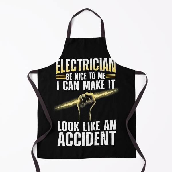 Item preview, Electrician Be Nice To Me I Can Make It Look Like An Accident designed and sold by SageTobias.