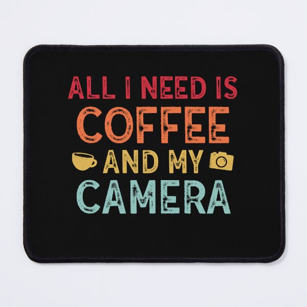 Item preview, All I Need is Coffee And My Camera Photography designed and sold by anass002.