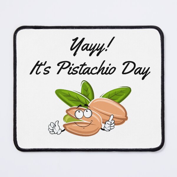 Item preview, Yayy! It's Pistachio Day | National Pistachio Day designed and sold by CelebratoryWear.