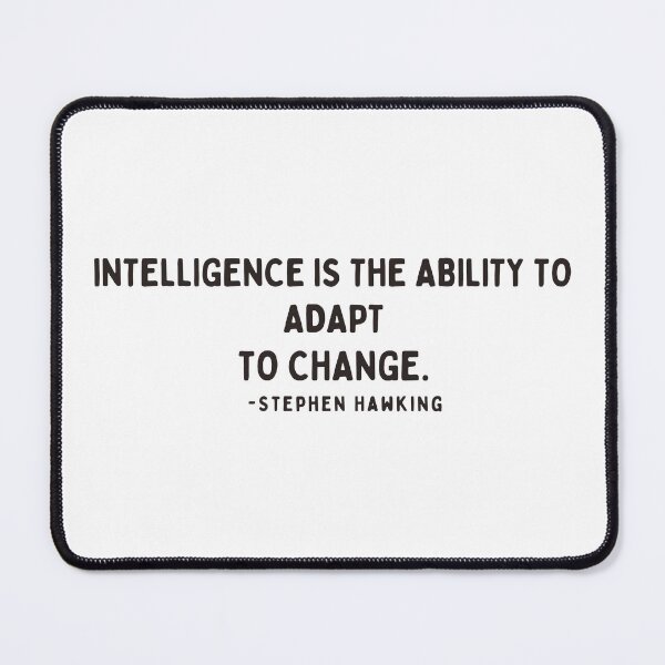 Item preview, Intelligence is the ability to adapt to change designed and sold by cassidy201817.
