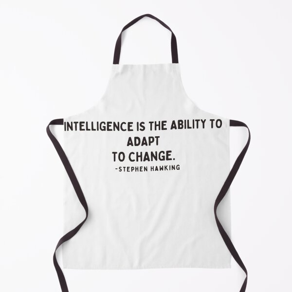 Item preview, Intelligence is the ability to adapt to change designed and sold by cassidy201817.