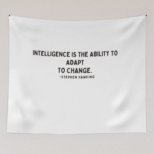 Item preview, Intelligence is the ability to adapt to change designed and sold by cassidy201817.