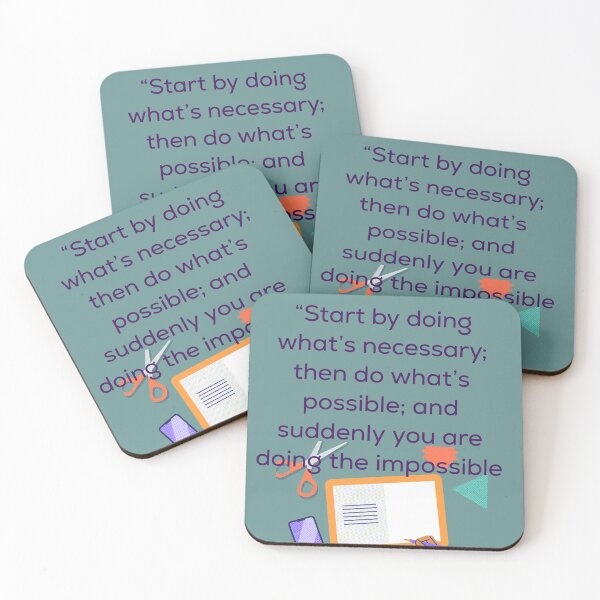 Item preview,  “Start by doing what’s necessary; then do what’s possible; and suddenly you are doing the impossible designed and sold by AlA2 3MER.
