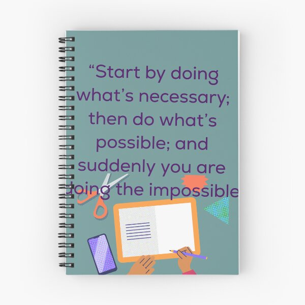 Item preview, “Start by doing what’s necessary; then do what’s possible; and suddenly you are doing the impossible designed and sold by AlA2 3MER.