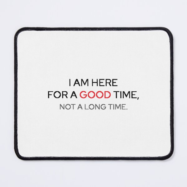 Item preview, I Am Here For A Good Time T-Shirt designed and sold by RulePham.