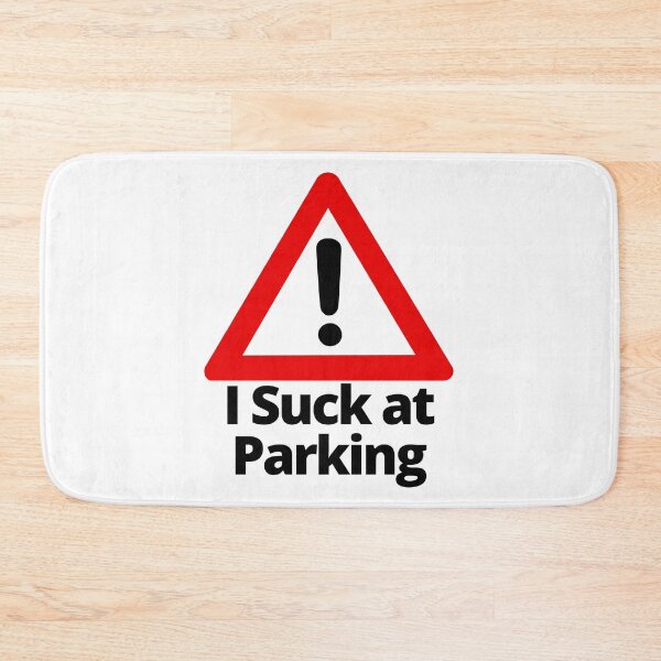 Item preview, I Suck at Parking designed and sold by Texterous.