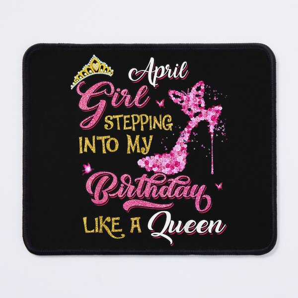 Item preview, April Girls High Heels Stepping Into Birthday Like A Queen designed and sold by moonligh1996.
