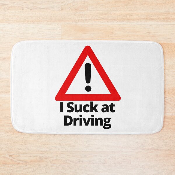 Item preview, I Suck at Driving designed and sold by Texterous.
