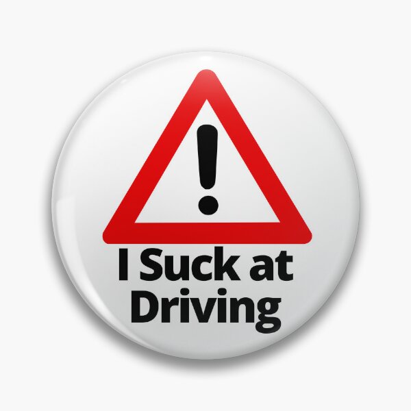 Item preview, I Suck at Driving designed and sold by Texterous.