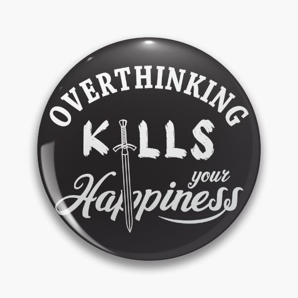 Item preview, Overthinking Kills Your Happiness - Quotes about life motivational designed and sold by Alice-Elgawi.