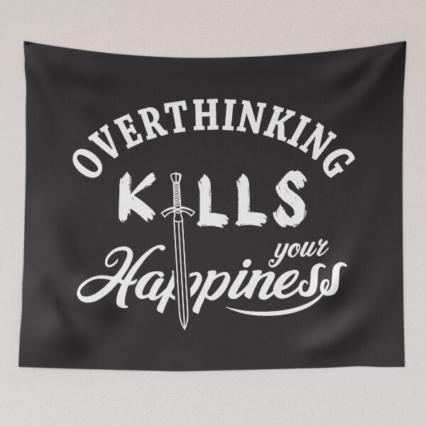 Item preview, Overthinking Kills Your Happiness - Quotes about life motivational designed and sold by Alice-Elgawi.