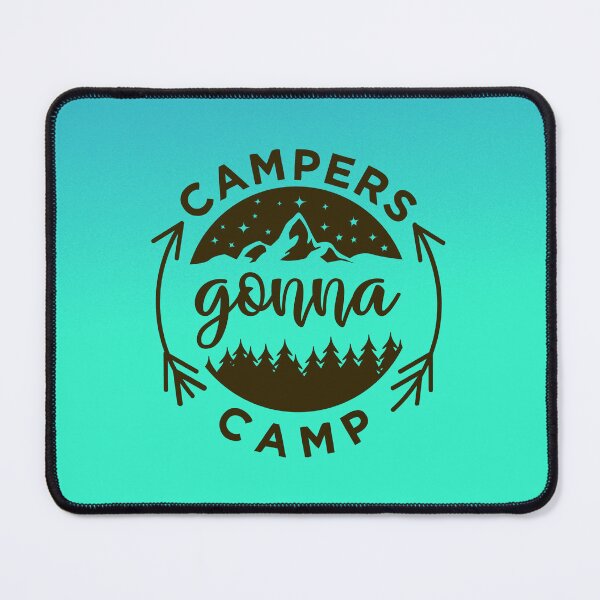Item preview, Campers gonna camp designed and sold by Delicarte.