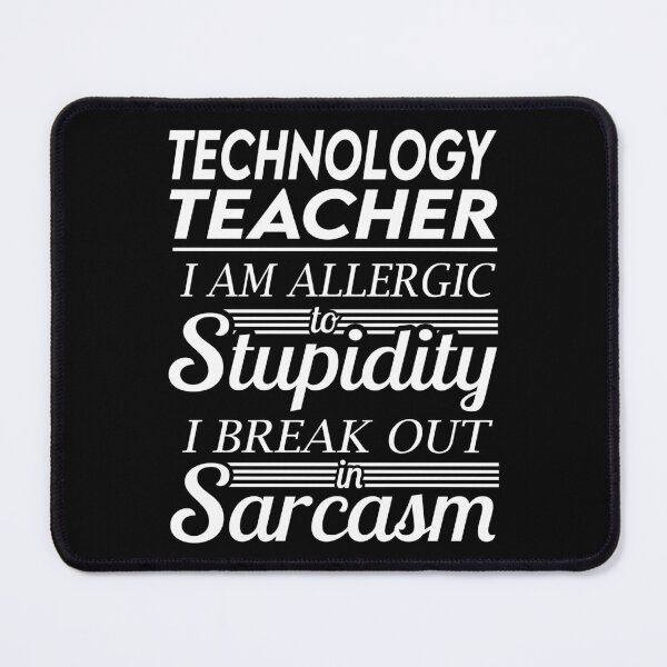Item preview, Technology Teacher T Shirt - Sarcasm Job Gift Item Tee designed and sold by alexandraf49.