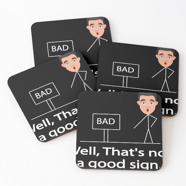 Item preview, Funny Well That's Not A Good Sign designed and sold by mustafamr.