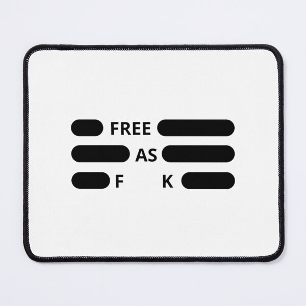 Item preview, Free As Fuck designed and sold by NonayMay.