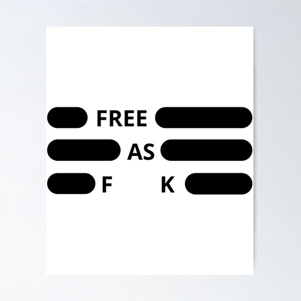Item preview, Free As Fuck  designed and sold by NonayMay.