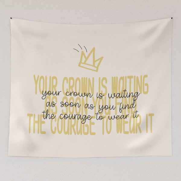 Item preview, your crown is waiting as soon as you find the courage to wear it designed and sold by Pinu92.
