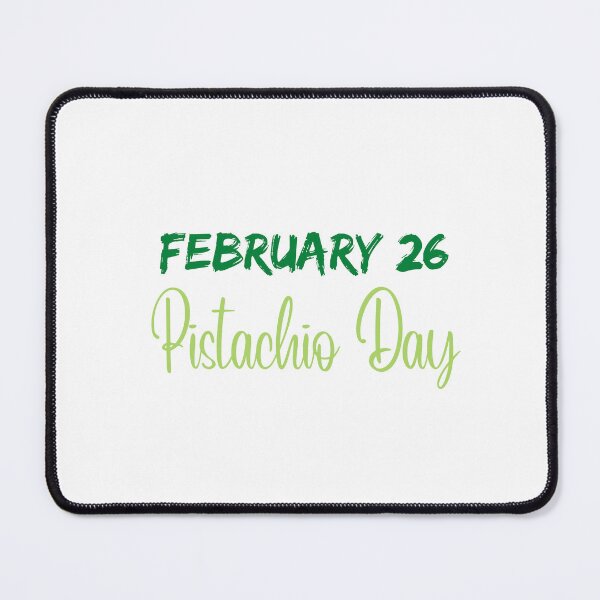 Item preview, February 26 Pistachio Day | National Pistachio Day designed and sold by CelebratoryWear.