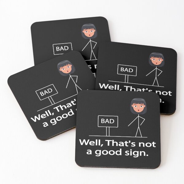 Item preview, Funny Well That's Not A Good Sign designed and sold by mustafamr.