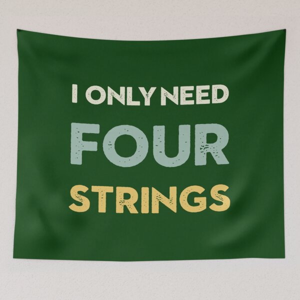 Item preview, I Only Need Four Strings Bass Guitar designed and sold by NonayMay.