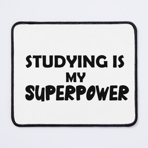 Item preview, Studying Is My Superpower , Funny Simple Text Black And White Font  designed and sold by Every Pet  Shirts.