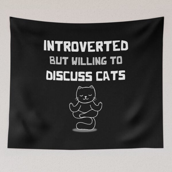 Item preview, Introverted But Willing To Discuss Cats designed and sold by smailjr.