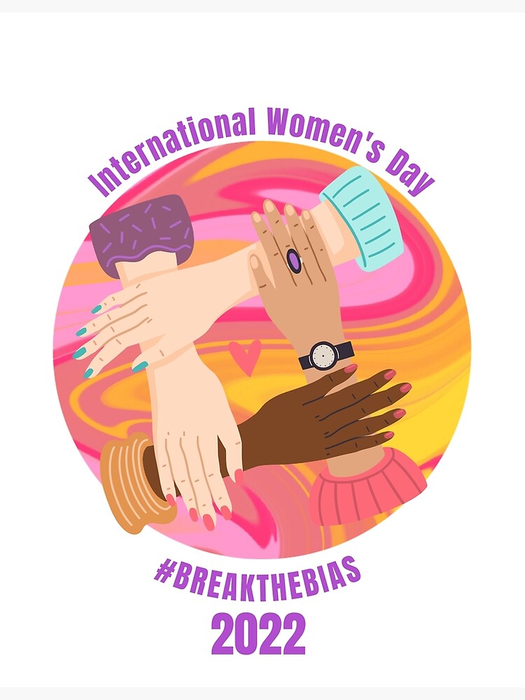 "Happy National Women's Day Break the Bias 2022" Poster by