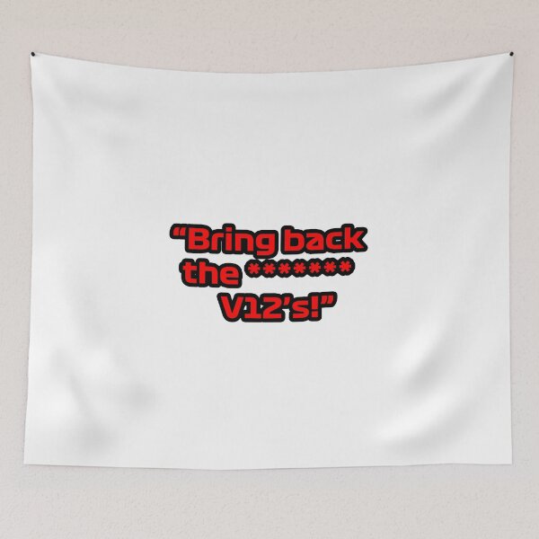Item preview, "Bring back the ******* V12's" - Sebastian Vettel quote designed and sold by IrishBeast.