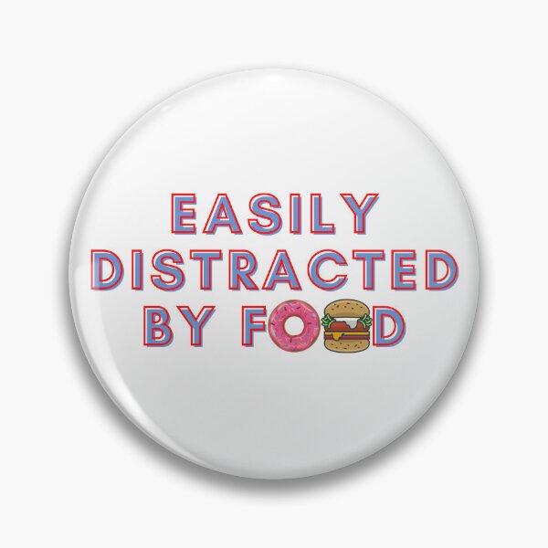 Item preview, Easily Distracted by Food designed and sold by RedG95.