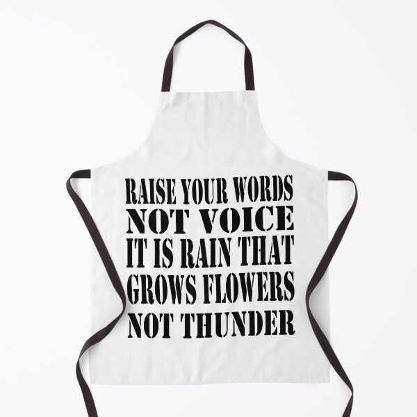 Item preview, Raise your words, not your voice. It is rain that grows flowers, not thunder designed and sold by LovePhilosophy.