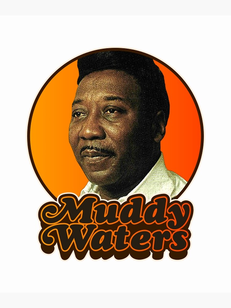 "Muddy Waters" Poster for Sale by EmmanuelLachaud Redbubble