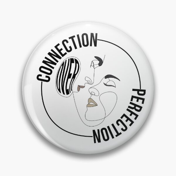 Item preview, Connection over Perfection - Relationship Quotes designed and sold by BcreativeTT.