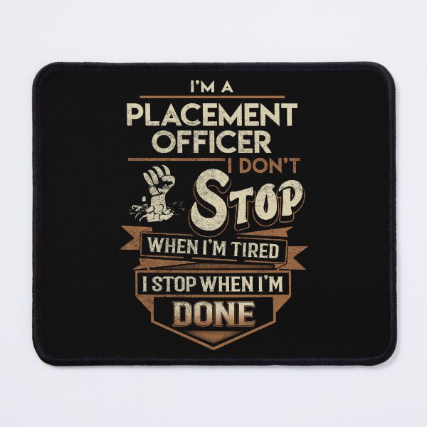 Item preview, Placement Officer T Shirt - I Stop When Done Job Gift Item Tee designed and sold by natalinedk.