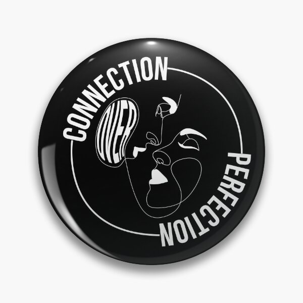 Item preview, Connection over Perfection - Relationship Quotes designed and sold by BcreativeTT.