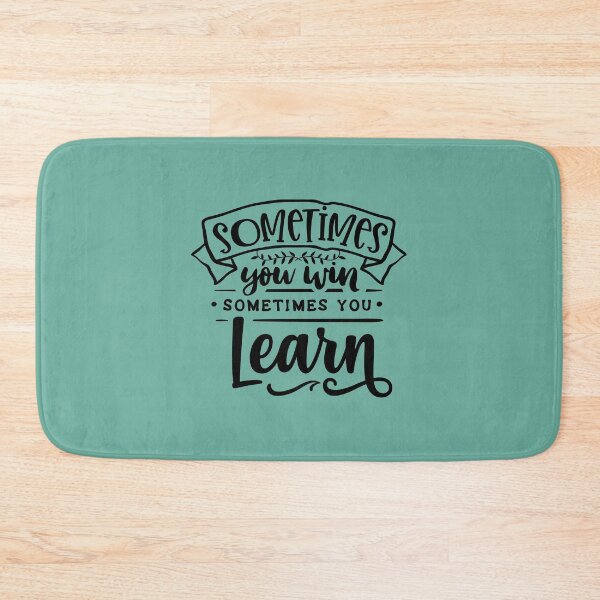 Item preview, Sometimes you win, sometimes you learn, positive, hopeful, encouraging designed and sold by CBNetwork.