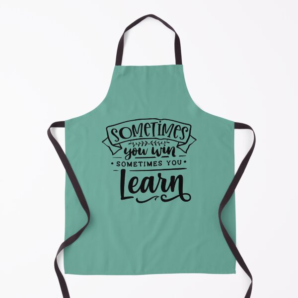 Item preview, Sometimes you win, sometimes you learn, positive, hopeful, encouraging designed and sold by CBNetwork.