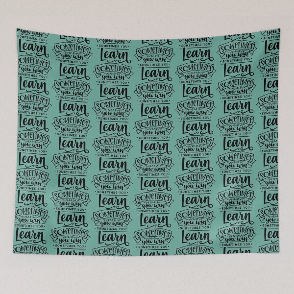 Item preview, Sometimes you win, sometimes you learn, positive, hopeful, encouraging designed and sold by CBNetwork.