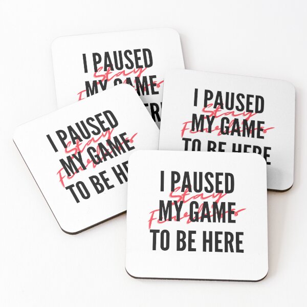 Item preview, I Paused My Game To Be Here designed and sold by Wordoncloth.