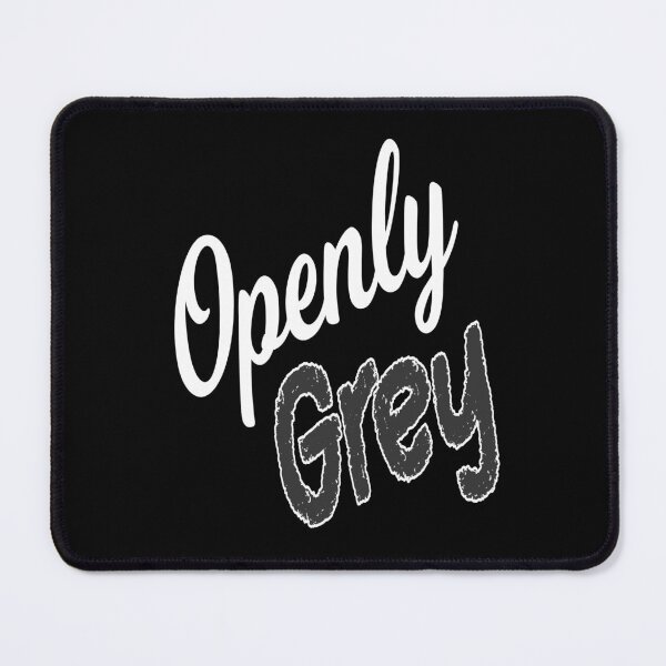 Item preview, Openly Grey designed and sold by printhappy4you.