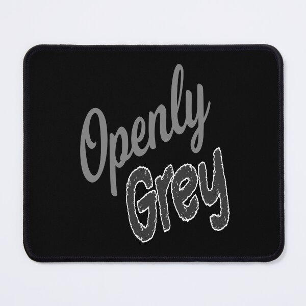 Item preview, Openly Grey designed and sold by printhappy4you.
