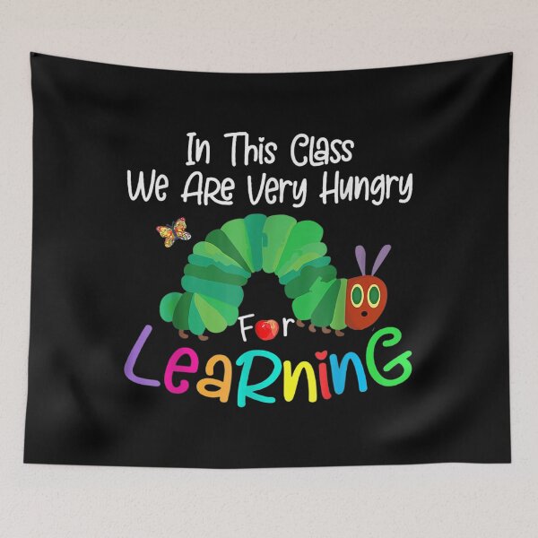 Item preview, Caterpillar In This Class, We Are Very Hungry For Learning designed and sold by DanielaVogel.