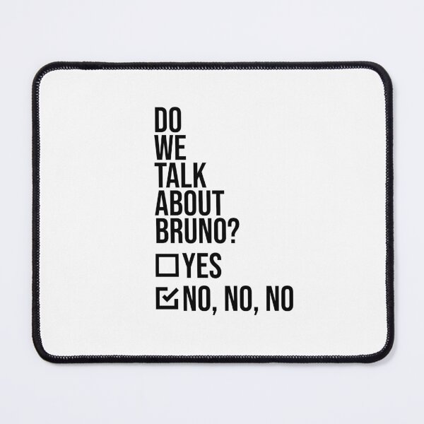 Item preview, Do we talk about Bruno? designed and sold by OutLoudDesigns.