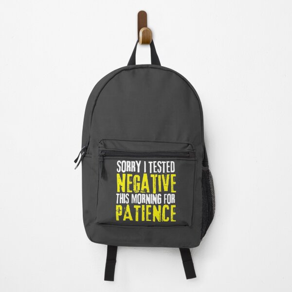 Item preview, I Had My Patience Tested It Came Back Negative, Sorry I Tested Negative This Morning For Patience designed and sold by Coralgb.