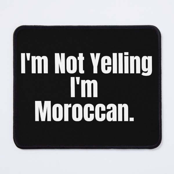 Item preview, I'm Not Yelling I'm Moroccan Funny Gift Morocco designed and sold by Africrafts.