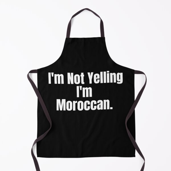 Item preview, I'm Not Yelling I'm Moroccan Funny Gift Morocco designed and sold by Africrafts.