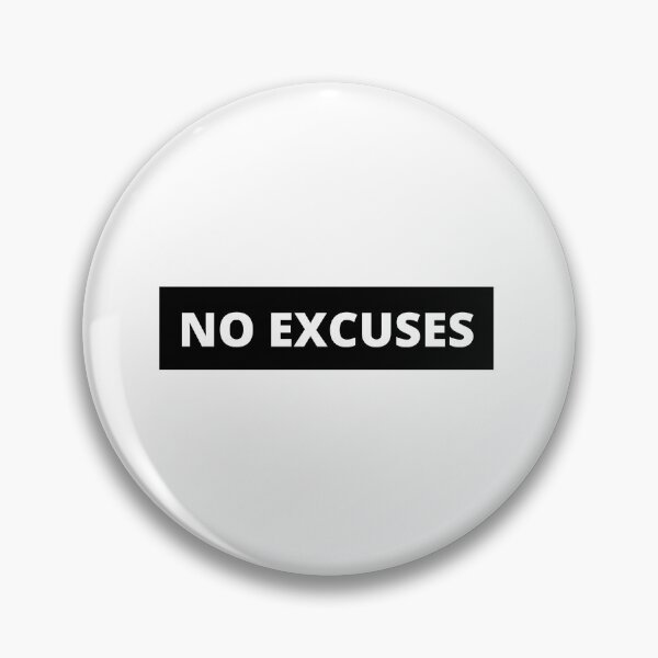 Item preview, No Excuses designed and sold by OutLoudDesigns.