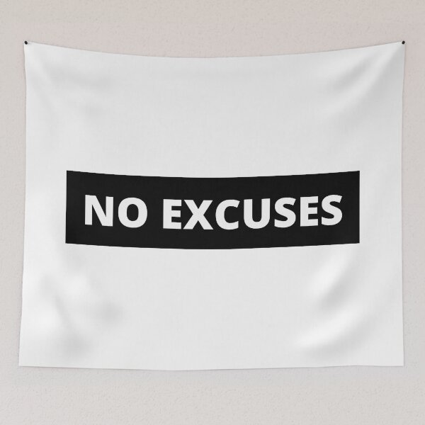 Item preview, No Excuses designed and sold by OutLoudDesigns.