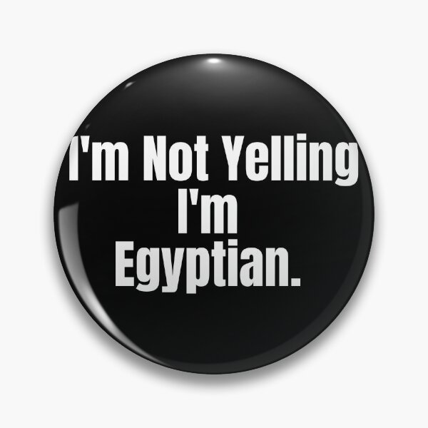 Item preview, Copy of I'm Not Yelling I'm Egyptian Funny Gift Egypt designed and sold by Africrafts.