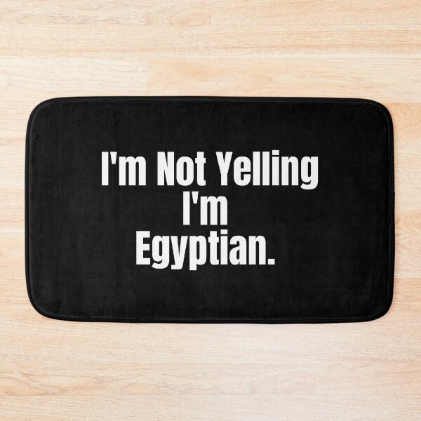 Item preview, Copy of I'm Not Yelling I'm Egyptian Funny Gift Egypt designed and sold by Africrafts.