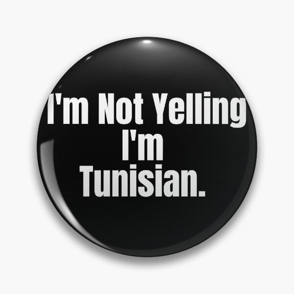 Item preview, I'm Not Yelling I'm Tunisian Funny Gift Tunisia designed and sold by Africrafts.